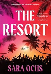 The Resort (Sara Ochs)