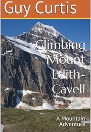 Climbing Mount Edith Cavell (Guy Curtis)