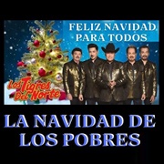 Los Tigres Del Norte, &quot;Navidad De Los Pobres&quot;