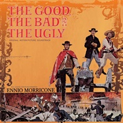 The Good, the Bad and the Ugly (Ennio Morricone, 1966)