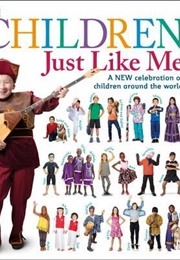 Children Just Like Me: A New Celebration of Children Around the World (Catherine Saunders)