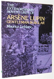 The Extraordinary Adventures of Arsene Lupin (Maurice Leblanc)