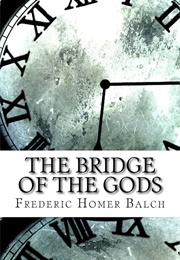 The Bridge of the Gods (Frederic Homer Balch)