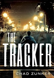 The Tracker (Chad Zunker)