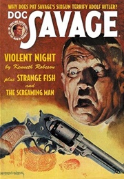 Violent Night/Strange Fish/The Screaming Man (Kenneth Robeson)