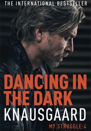 Dancing in the Dark (Karl Ove Knausgard)