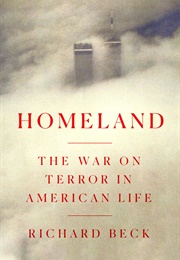 Homeland: The War on Terror in American Life (Richard Beck)