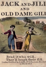 Jack and Jill and Old Dame Gill (Anonymous)