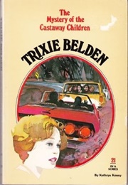 Trixie Belden and the Mystery of the Castaway Children (Kathryn Kenny)