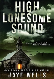 High Lonesome Sound (Jaye Wells)