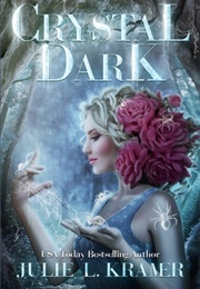 Crystal Dark (Julie L. Kramer)