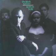 Hold on to Me  - Black Sorrows