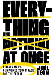 Everything and Nothing at Once (Joél Leon)