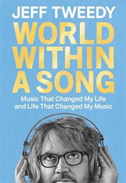 World Within a Song (Jeff Tweedy)