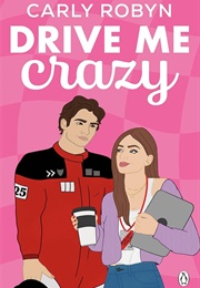 Drive Me Crazy (Carly Robyn)