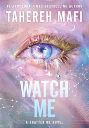 Watch Me (Tahereh Mafi)