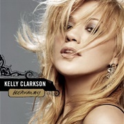 Since U Been Gone - Kelly Clarkson