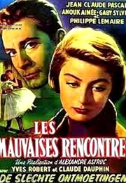 Les Mauvaises Rencontres (1955)