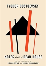 Notes From a Dead House (Fyodor Dostoevsky)