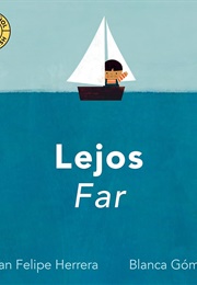 Lejos/Far (Juan Felipe Herrera)