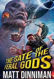 The Gate of the Feral Gods (Matt Dinniman)