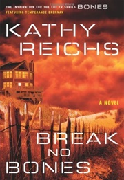 Break No Bones (Kathy Reichs)