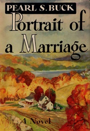 Portrait of a Marriage: A Novel (Buck, Pearl S.)