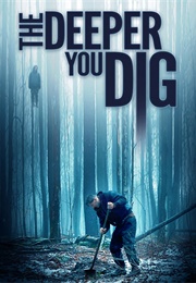 The Deeper You Dig (2019)