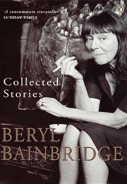 Collected Stories (Beryl Bainbridge)