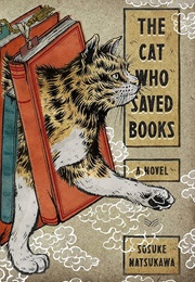 The Cat Who Saved Books: A Novel (Natsukawa, Sosuke)