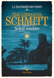 Soleil Sombre (Éric-Emmanuel Schmitt)