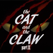 S1.E8: The Cat and the Claw: Part II