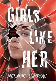 Girls Like Her (Melanie Sumrow)