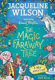 The Magic Faraway Tree: A New Adventure (Jacqueline Wilson)