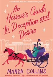 An Heiress&#39;s Guide to Deception and Desire (Manda Collins)