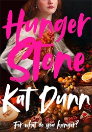 Hungerstone (Kat Dunn)