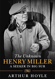 The Unknown Henry Miller (Arthur Hoyle)