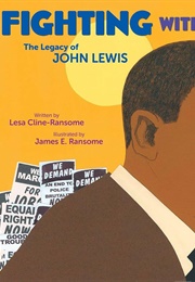 Fighting With Love: The Legacy of John Lewis (Lesa Cline-Ransome)