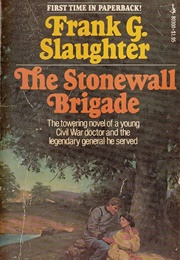 The Stonewall Brigade (Frank G. Slaughter)