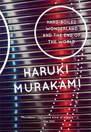 Hard-Boiled Wonderland and the End of the World (Murakami, Haruki)