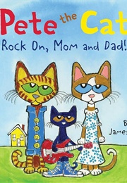 Pete the Cat: Rock on Mum and Dad (James Dean)