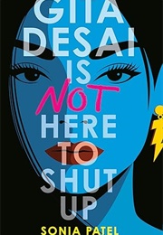 Gita Desai Is Not Here to Shut Up (Sonia Patel)