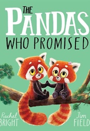 The Pandas Who Promised (Rachel Bright)