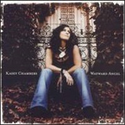 Wayward Angel - Kasey Chambers