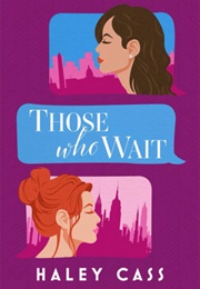 Those Who Wait (Haley Cass)