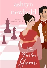 The Parlor Game (Ashtyn Newbold)