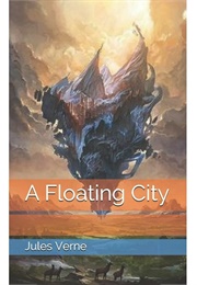 A Floating City (Jules Verne)