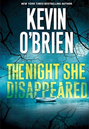 The Night She Disappeared (Kevin O&#39;Brien)