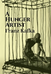 A Hunger Artist (Franz Kafka)