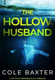 The Hollow Husband (Cole Baxter)